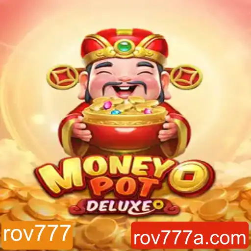 Explorando o Universo de MoneyPotDELUXE com a Palavra-Chave Rov777